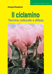 Il Ciclamino - Tecnica colturale e difesa (ESAURITO)